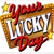 Your Lucky Day